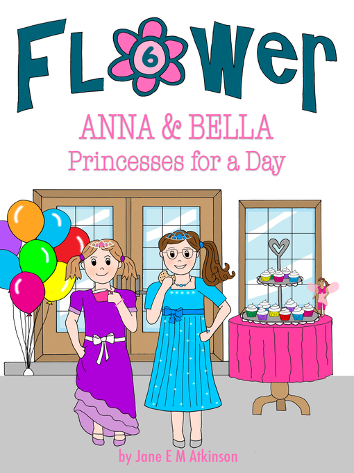 Title details for ANNA & BELLA Princesses for a Day by Jane E M Atkinson - Wait list